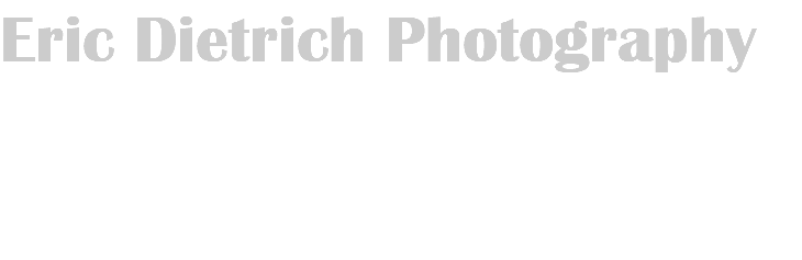 Eric Dietrich Photography Photo Stories 